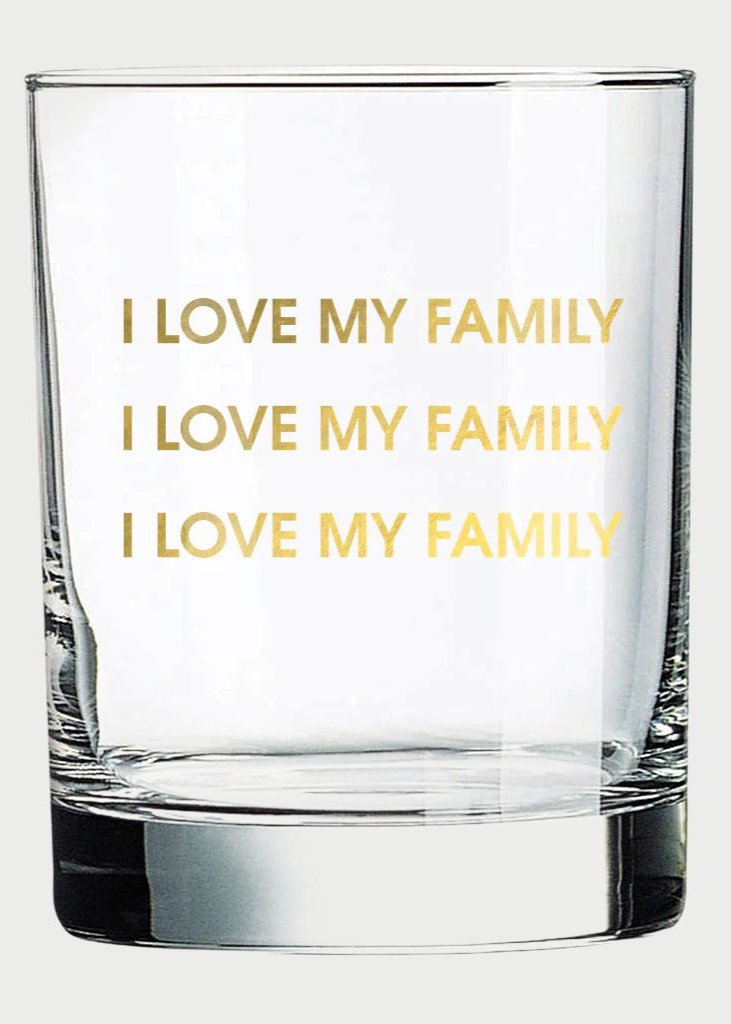 The Chez Gagné Rocks Glass, ideal for cocktails, features "I LOVE MY FAMILY" printed thrice in elegant gold foil, making it a heartfelt gift or stylish addition to your collection.